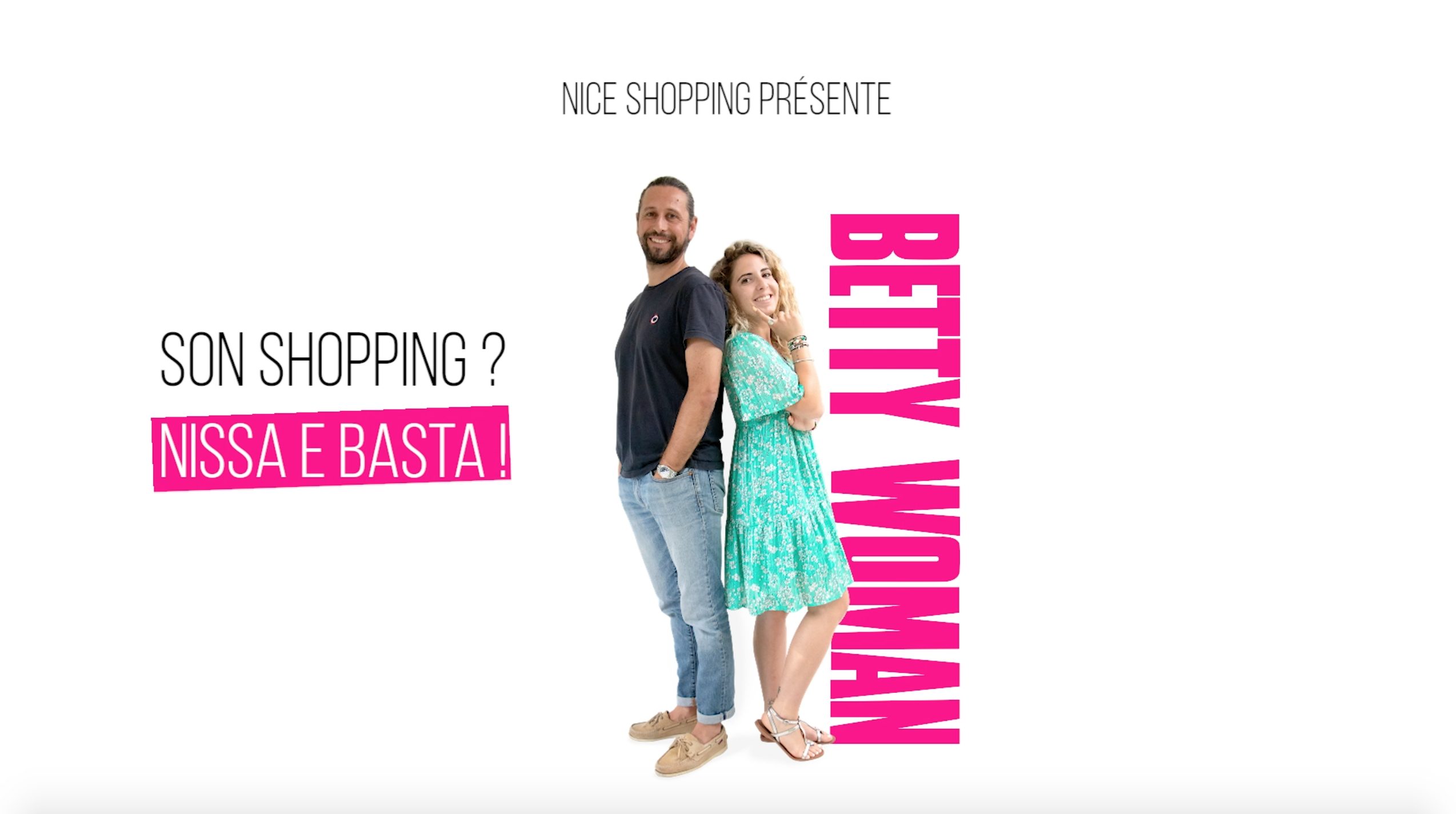 Betty Woman : son shopping ? À Nissa e basta !
